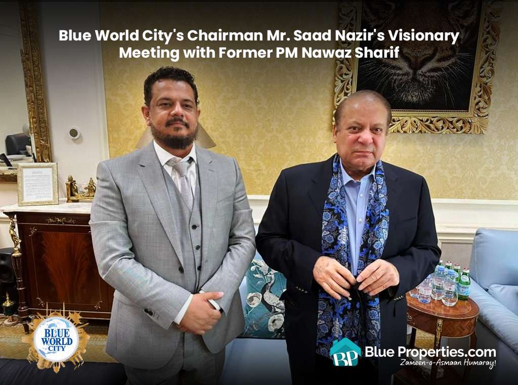 Read more about the article Blue World City’s Chairman Mr. Saad Nazir’s Visionary Meeting with Former PM Nawaz Sharif