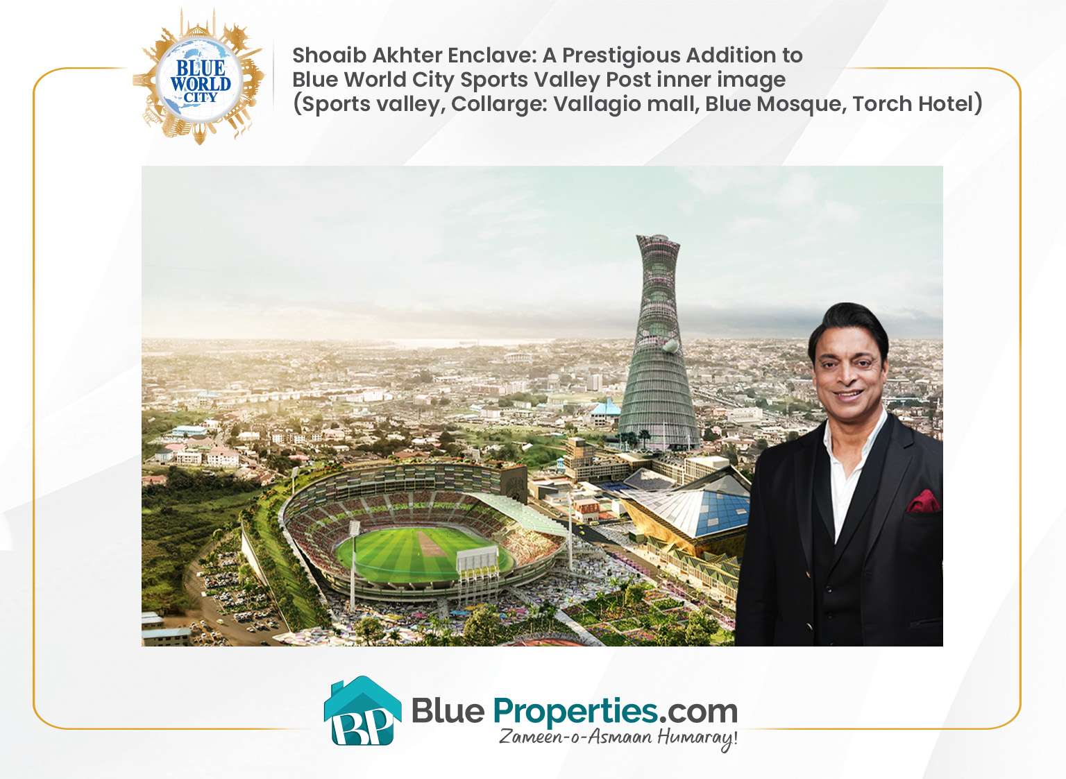 You are currently viewing Shoaib Akhter Enclave: A Prestigious Addition to Blue World City Sports Valley