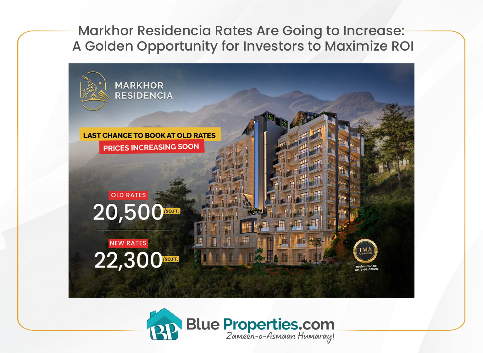 Read more about the article Markhor Residencia Rates are Going to Increase: A Golden Opportunity for Investors to Maximize ROI