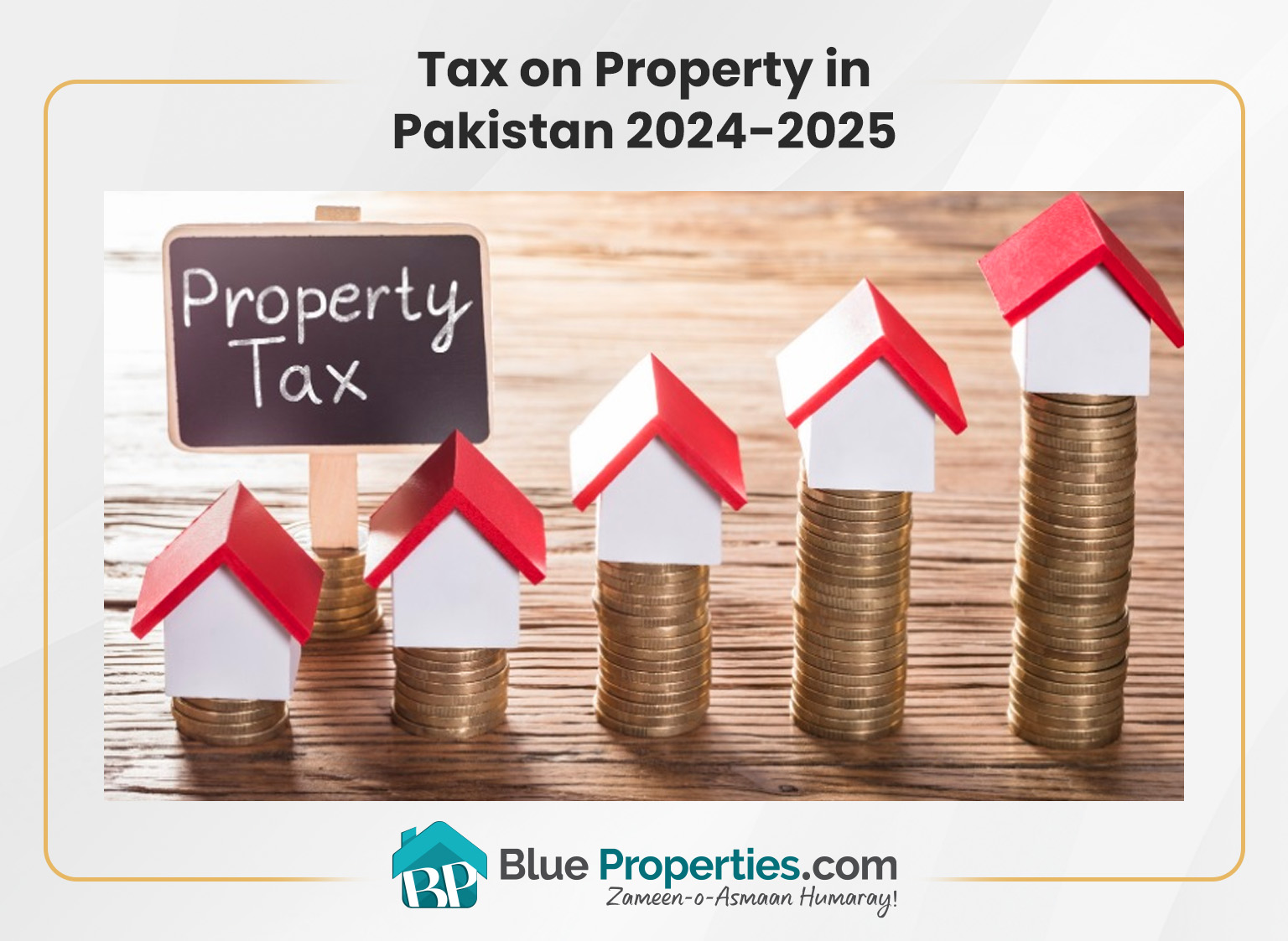 Read more about the article Tax on Property in Pakistan 2024-2025