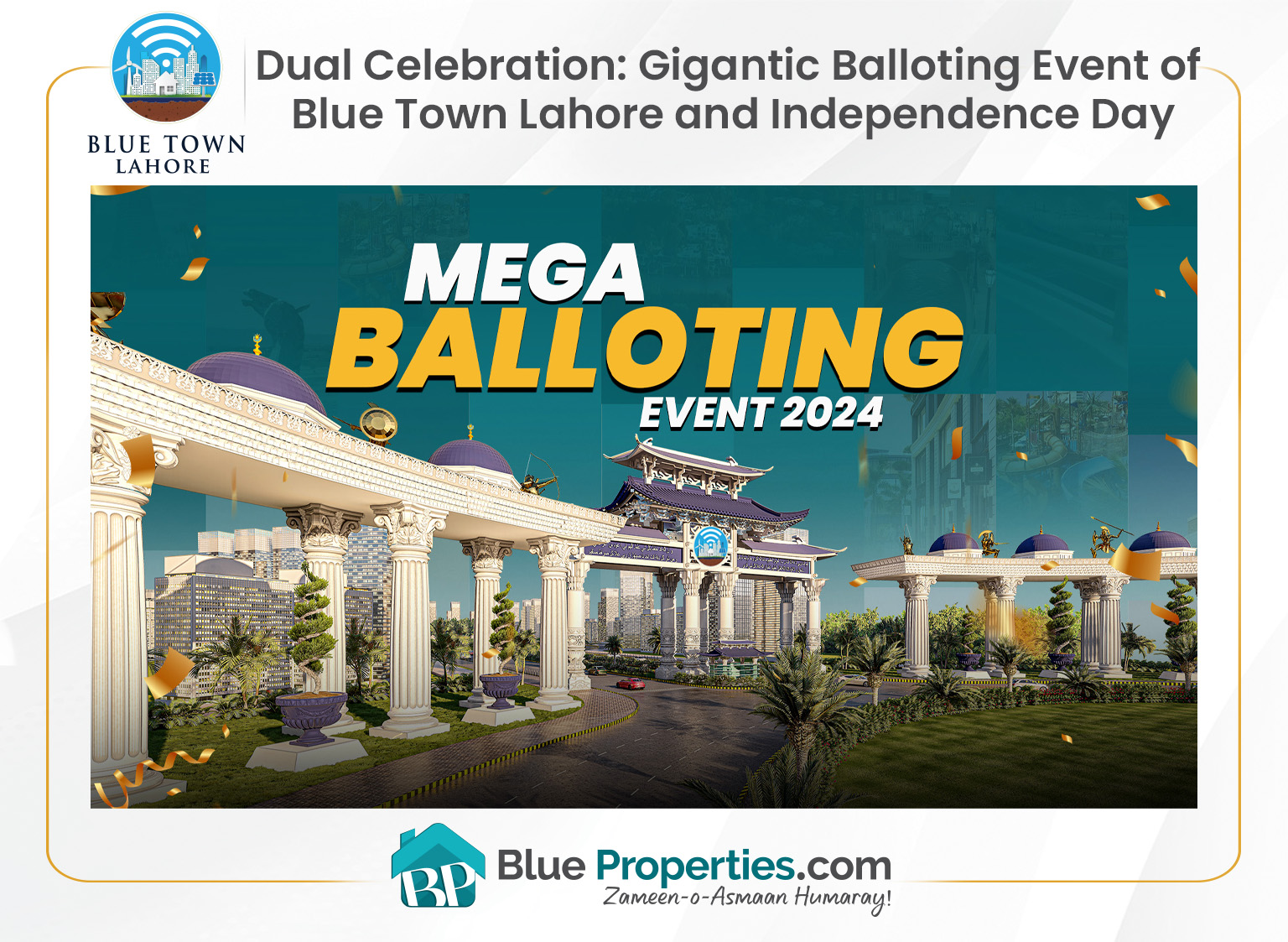 You are currently viewing Dual Celebration: Gigantic Balloting Event of Blue Town Lahore and Independence Day