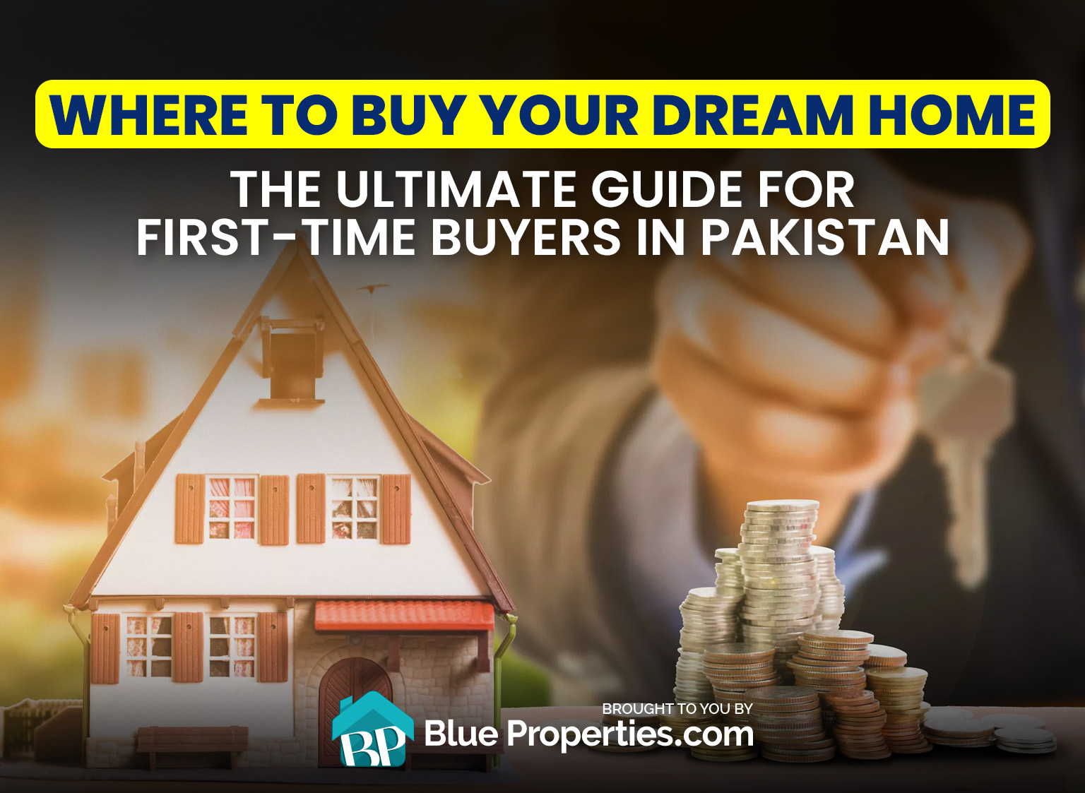 Read more about the article Where to Buy Your Dream Home: The Ultimate Guide for First-Time Buyers in Pakistan