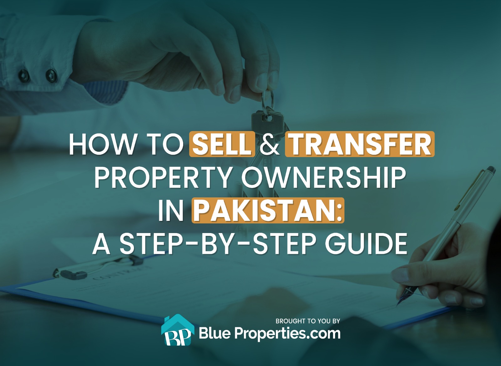 Read more about the article How to Sell and Transfer Property Ownership in Pakistan: A Step-by-Step Guide?