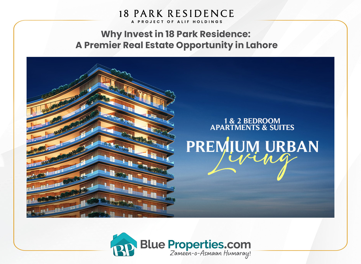 Read more about the article Why Invest in 18 Park Residence: A Premier Real Estate Opportunity in Lahore