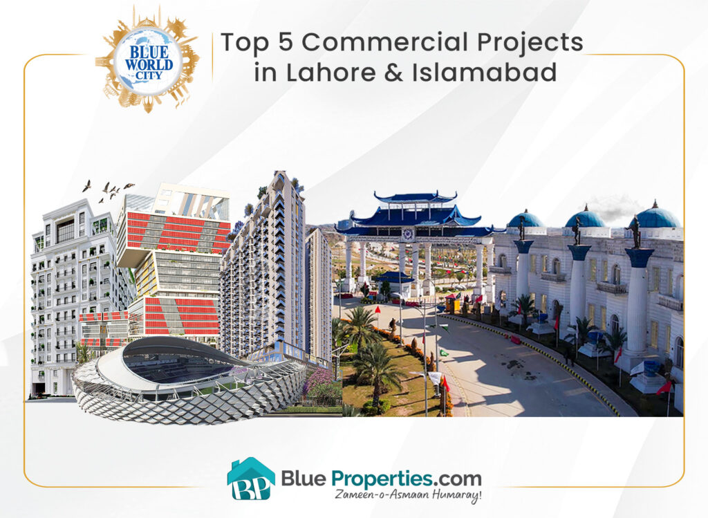 Top 5 Commercial Projects in Lahore & Islamabad