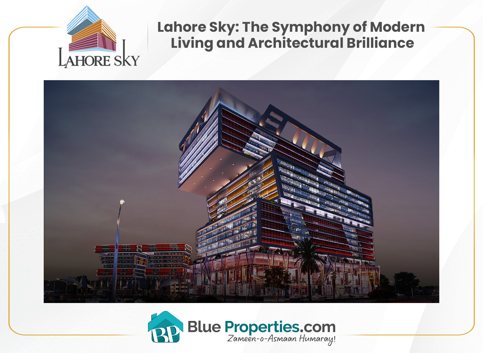 Read more about the article Lahore Sky: The Symphony of Modern Living and Architectural Brilliance