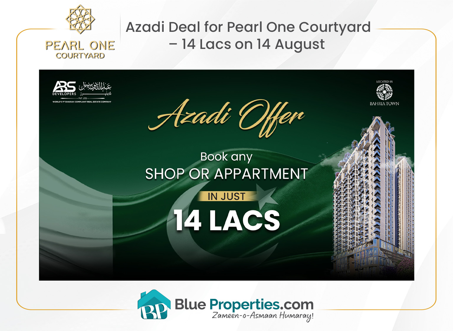 Read more about the article Azadi Deal for Pearl One Courtyard – 14 Lacs on 14 August